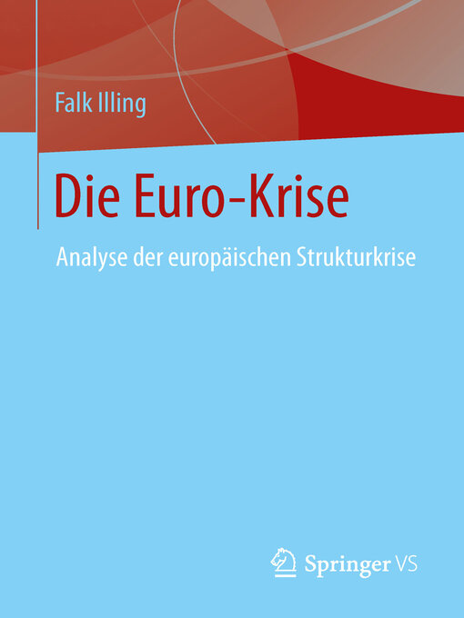 Title details for Die Euro-Krise by Falk Illing - Available